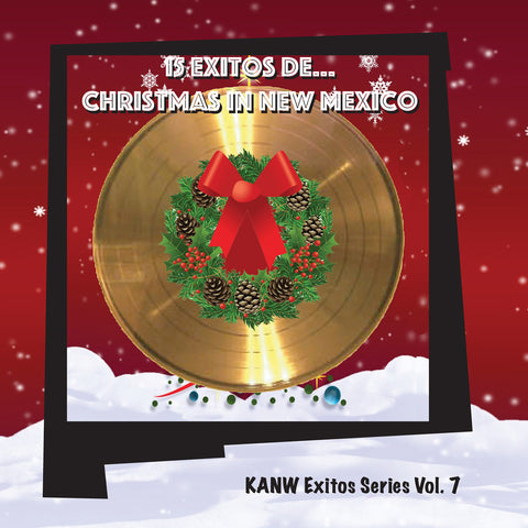 15 Exitos De Christmas in New Mexico KANW Exitos Series Vol 7