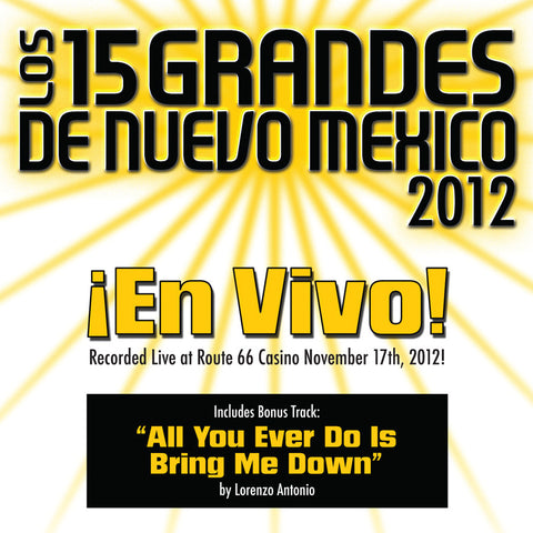 Los 15 Grandes De Nuevo Mexico 2012 ¡En Vivo! *Includes Live Bonus Track