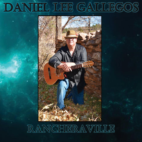Daniel Lee Gallegos Ranchera Ville