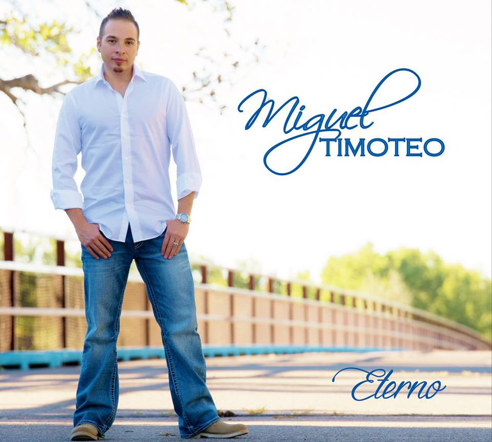 Miguel Timoteo – Eterno