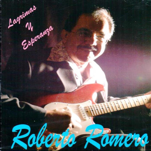 Roberto Romero – Lagrimas Y Esperanza