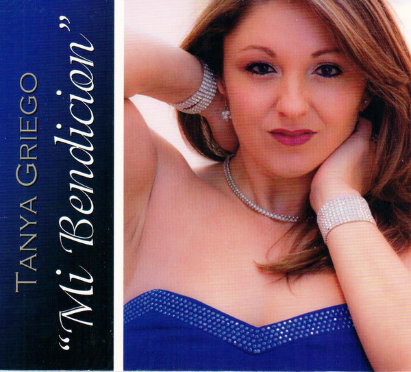 Tanya Griego – Mi Bendicion