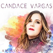 Candace Vargas - A Mi Mundo