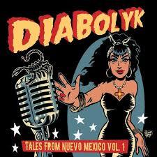 Diabolyk -Tales From Nuevo Mexico, Vol. 1