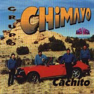 Chimayo - Grupo Chimayo -- Cachito