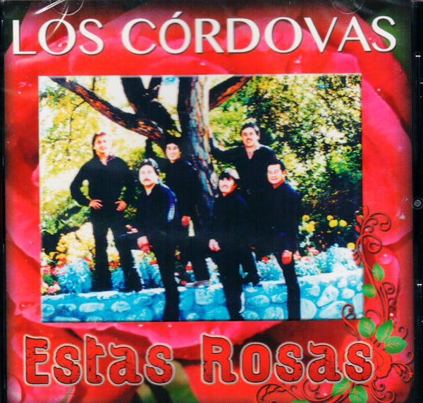Los Cordovas – Estas Rosas