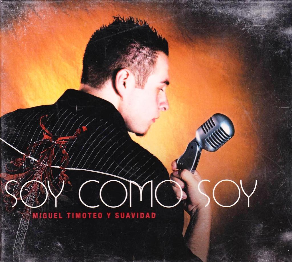 Miguel Timoteo – Soy Como Soy