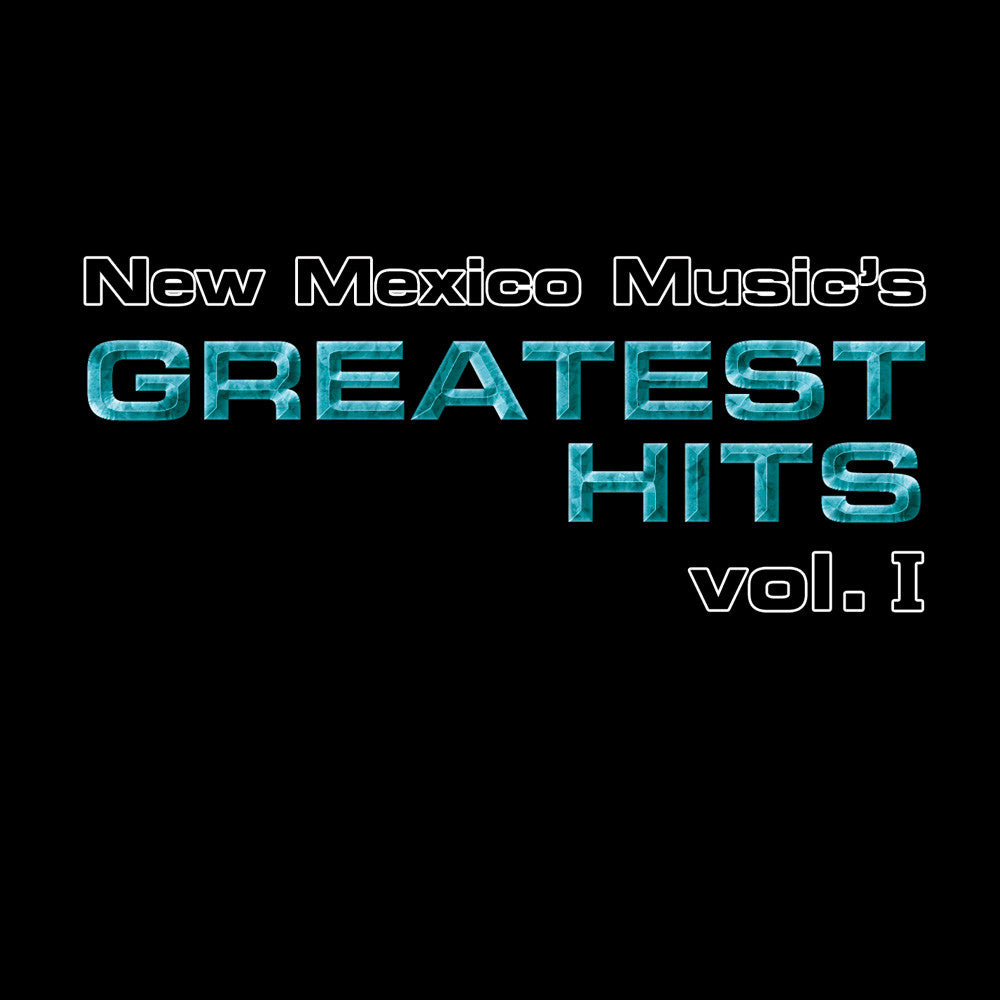 New Mexico Music’s Greatest Hits Vol. 1