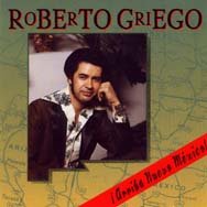 Roberto Griego - Arriba Nuevo Mexico