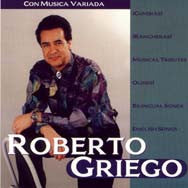 Roberto Griego -- Con Musica Variada