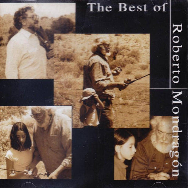 Roberto Mondragon -- The Best of Roberto Mondragon