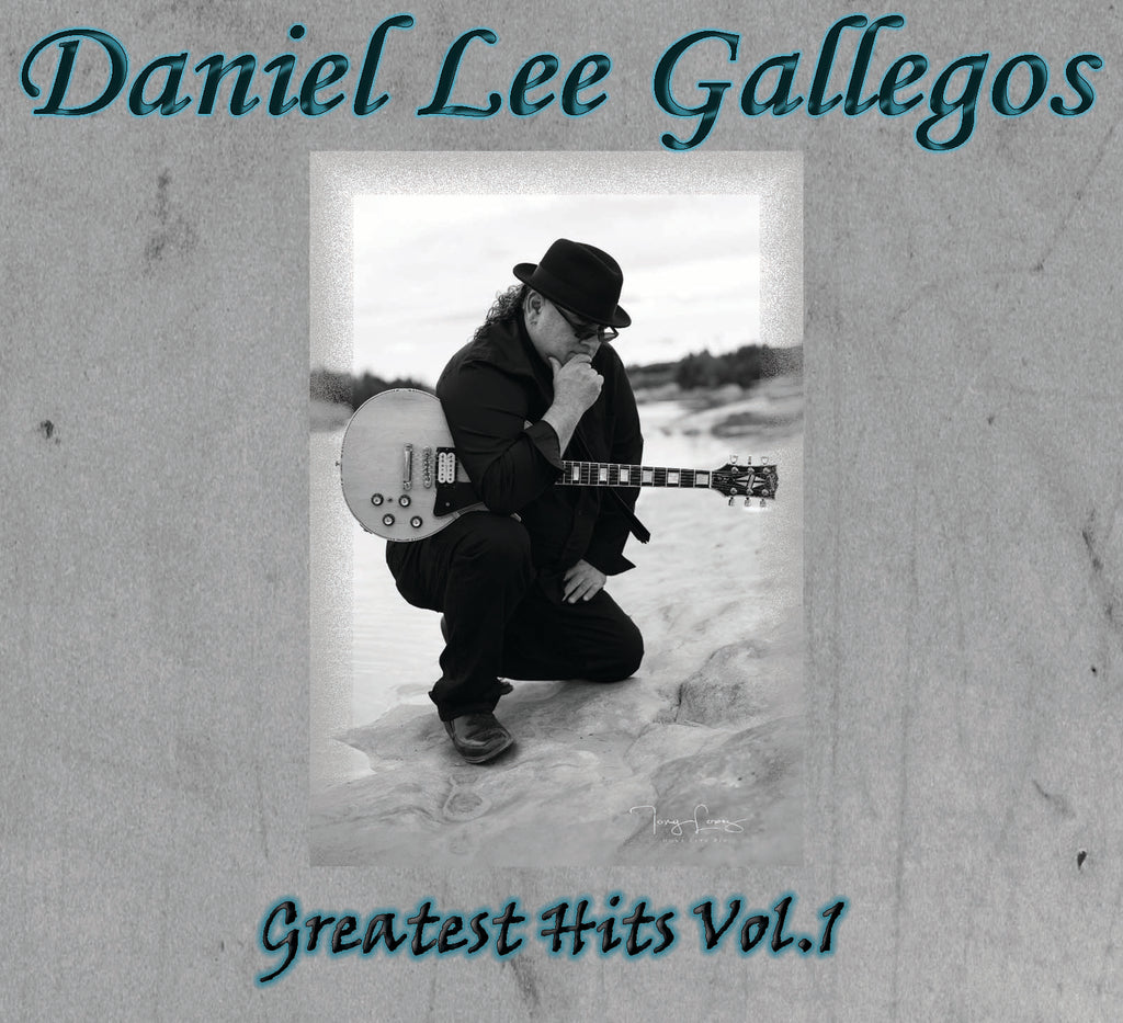 Daniel Lee Gallegos great Hits Vol 1