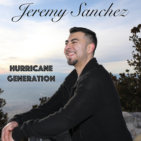 Jeremy Sanchez Hurricane Generation