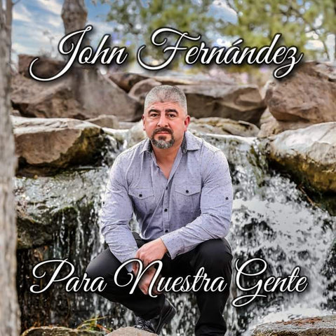 John Fernandez Para Nuestra Gente