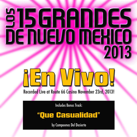 Los 15 Grandes De Nuevo Mexico 2013 ¡En Vivo! *Includes Live Bonus Track