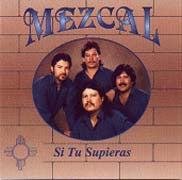 Mezcal -- Si Tu Supieras