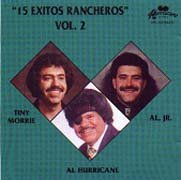 Tiny Morrie, Al Hurricane & Al Jr. - 15 Exitos Rancheros Vol. 2