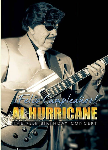 Al Hurricane – 75th Birthday Concert DVD