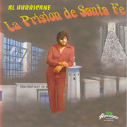 Al Hurricane -- La Prision De Santa Fe
