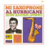 Al Hurricane -- Mi Saxophone