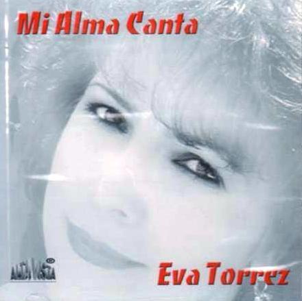 Eva Torrez - Mi Alma Canta