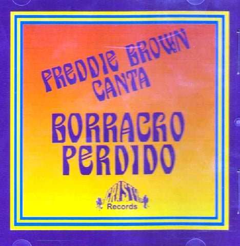 Freddie Brown – Borracho Perdido