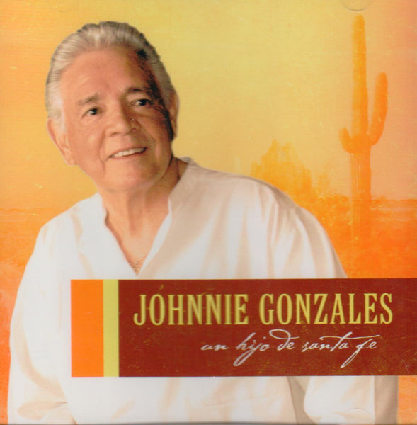 Johnnie Gonzales -- Un Hijo De Santa Fe