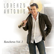 Lorenzo Antonio - Rancheras Vol. 2