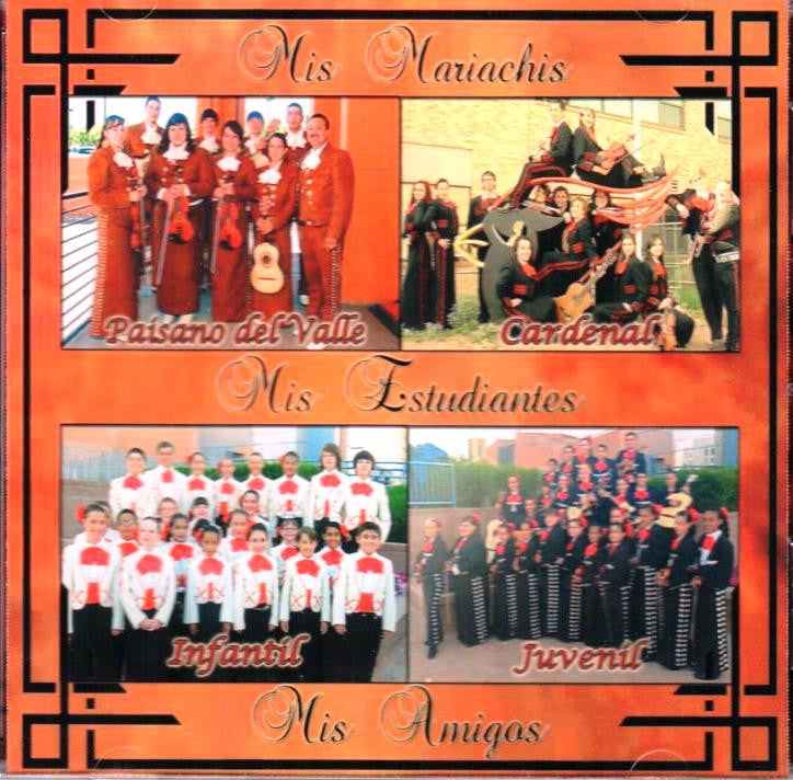 Mis Mariachis, Mis Estudiantes, Mis Amigos