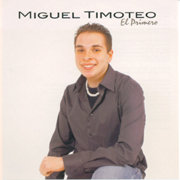 Miguel Timoteo - El Primero