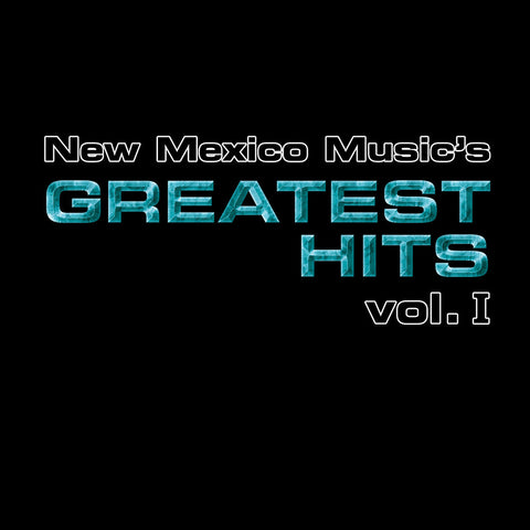 New Mexico Music’s Greatest Hits Vol. 1