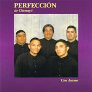 Perfeccion de Chimayo-- Con Animo